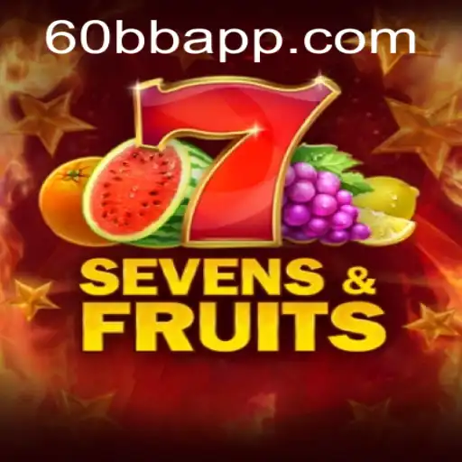 Descubra a Emoção do Jogo SevensFruits com a Estratégia 60BB